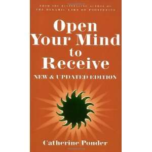   to Receive   NEW & UPDATED (9780875168289) Catherine Ponder Books