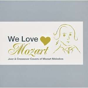  We Love Mozart We Love Mozart Music
