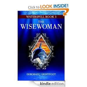 WATERSPELL Book 3 The Wisewoman Deborah J. Lightfoot  