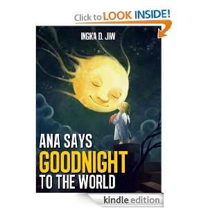 Ana says goodnight to the World Ingka D. Jiw  Kindle 