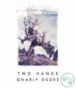 Two Hands Gnarly Dudes Shiraz 2004 