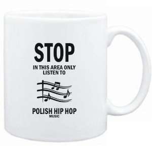  Mug White  STOP   In this area only listen to Polish Hip Hop 