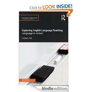 Exploring English Language Teaching Language in Action (Routledge 