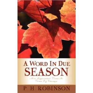  A Word in Due Season (9781591601135) P. H. Robinson 