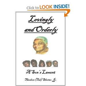  Lovingly and Orderly A Sons Lament (9781425142070 