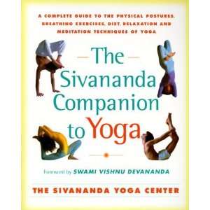Sivananda Companion to Yoga A Complete Guide to the Physical Postures 