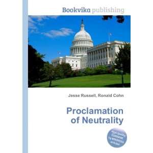  Proclamation of Neutrality Ronald Cohn Jesse Russell 