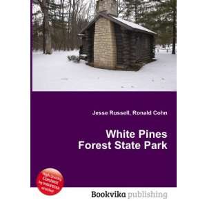  White Pines Forest State Park Ronald Cohn Jesse Russell 