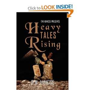   Ahmose Presents Heavy Tales Rising (9781434993366) R.M. Ahmose