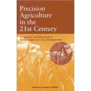 Precision Agriculture in the 21st Century Geospatial and Information 
