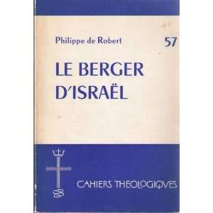  LE BERGER DISRAEL Philippe De Robert Books