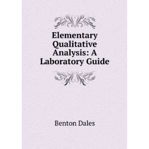   Qualitative Analysis A Laboratory Guide Benton Dales Books