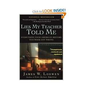  by James W. Loewen Lies My Teacher Told Me Books