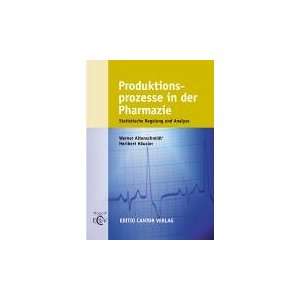 com Produktionsprozesse in Der Pharmazie (Der Pharmazeutische Betrieb 