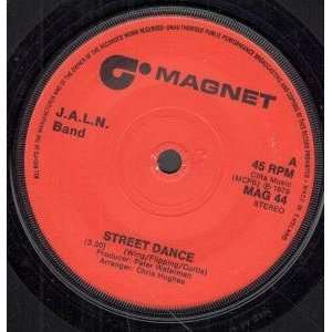   STREET DANCE 7 INCH (7 VINYL 45) UK MAGNET 1975 J.A.L.N.BAND Music