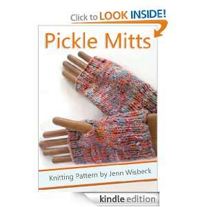 Pickle Mitts Knitting Pattern Jenn Wisbeck  Kindle Store