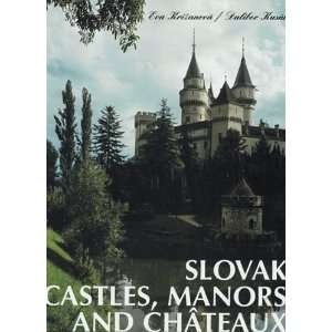  Slovak Castles, Manors and Châteaux (9788088723981) Eva 