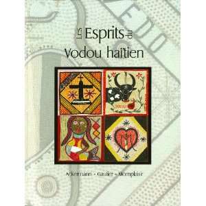  Les Esprits du Vodou haitien (French Edition 