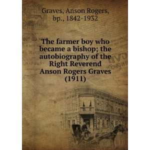  The farmer boy who became a bishop; the autobiography of 