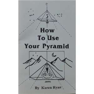  How to Use Your Pyramid (9780969208747) Karen Ryan Books