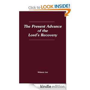 The Present Advance of the Lords Recovery Witness Lee  