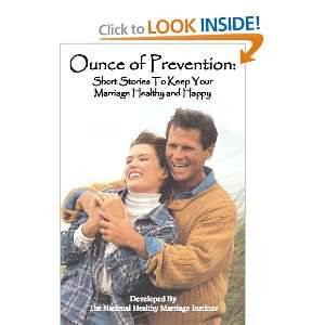 Ounce Of Prevention Short Stories To Keep Your Marriage Healthy And 
