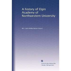   Elgin Academy of Northwestern University Lydia Kidder Becker Books