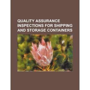  Quality assurance inspections for shipping and storage 