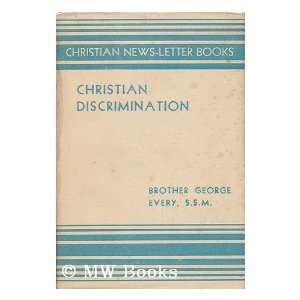Christian Discrimination / by Brother George Every, S. S. M. George 