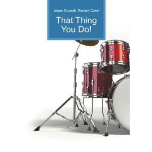  That Thing You Do Ronald Cohn Jesse Russell Books