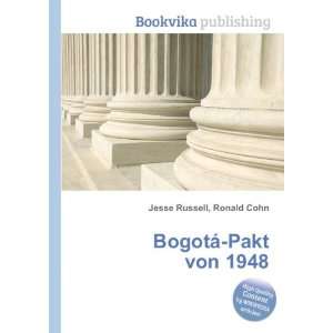 BogotÃ¡ Pakt von 1948 Ronald Cohn Jesse Russell  Books