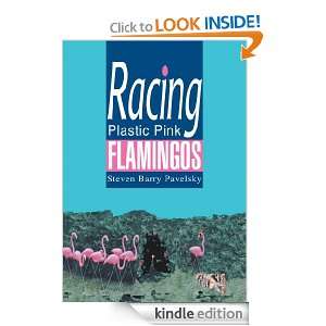 Racing Plastic Pink Flamingos Steven Pavelsky  Kindle 