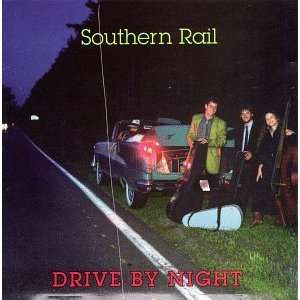  Drive By Night Southern Rail Music