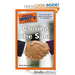The Complete Idiots Guide to Closing the Sale MCC, Keith Rosen 