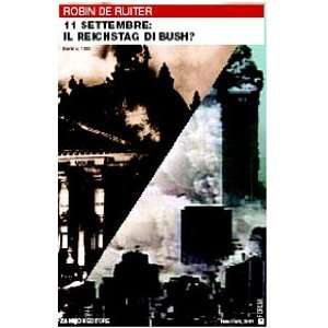    il reichstag di Bush? (9788887826180) Robin De Ruiter Books