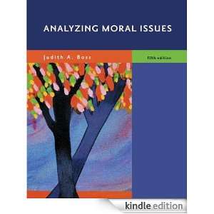 Analyzing Moral Issues Judith A. Boss  Kindle Store
