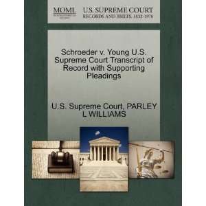  Schroeder v. Young U.S. Supreme Court Transcript of Record 