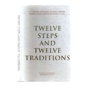  Twelve Steps and Twelve Traditions Inc. Alcoholics Anonymous 