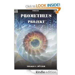 Prometheus Projekt No.2 (German Edition) Volker C. Dützer  