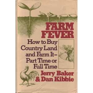   and farm it part time or full time (9780308102996) Jerry Baker Books