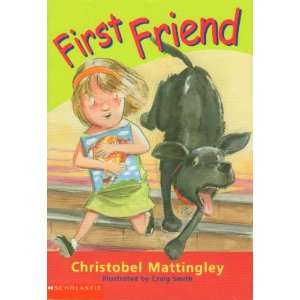  First Friend (9780439404969) Christobel Mattingley, Craig 