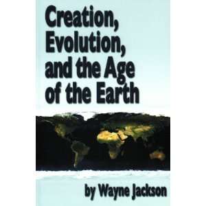  Creation, Evolution, and the Age of the Earth 
