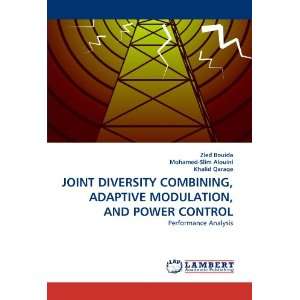  JOINT DIVERSITY COMBINING, ADAPTIVE MODULATION, AND POWER 