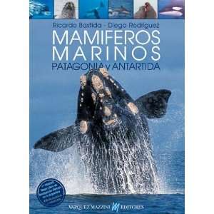  Mamiferos Marinos de Patagonia y Antartida (Spanish 