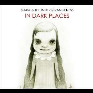  In Dark Places Mara & The Inner Strangeness Music
