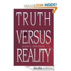 Truth versus Reality John Erickson  Kindle Store