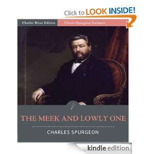 Classic Spurgeon Sermons The Meek and Lowly One (Illustrated 