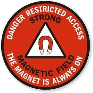 Danger Restricted Access Strong Magnetic Field SlipSafe 