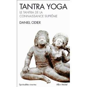  Tantra Yoga. Le Tantra de La Connaissance Supreme 