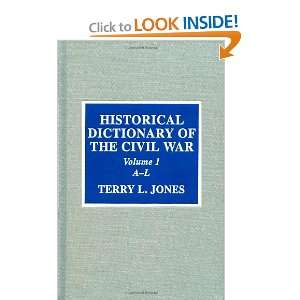  Historical Dictionary of the Civil War (Historical 